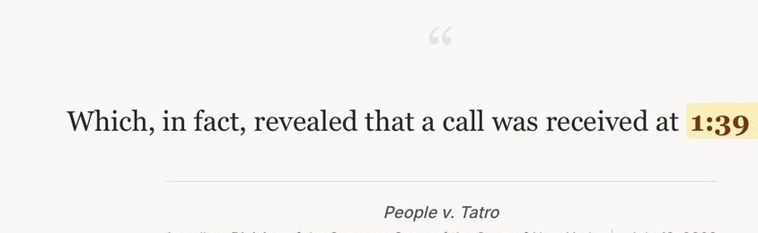 Case Clock showing the time 1:39 am highlighted inside a quote from People v. Tatro: “Which, in fact, revealed that a call was received at 1:39 am.”